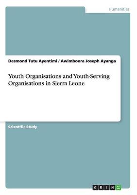 Youth Organisations and Youth-Serving Organisations in Sierra Leone (Paperback)