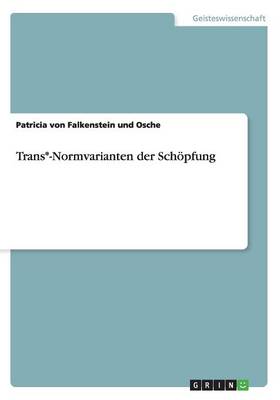Trans*-Normvarianten Der Sch pfung (Paperback)