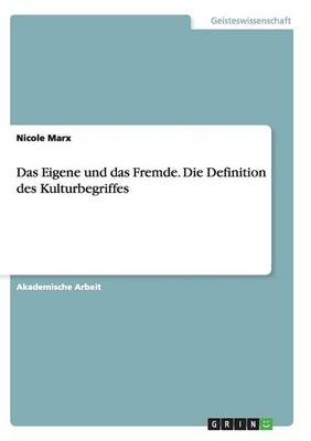 Das Eigene Und Das Fremde. Die Definition Des Kulturbegriffes (Paperback)