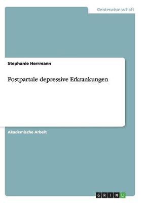 Postpartale Depressive Erkrankungen (Paperback)