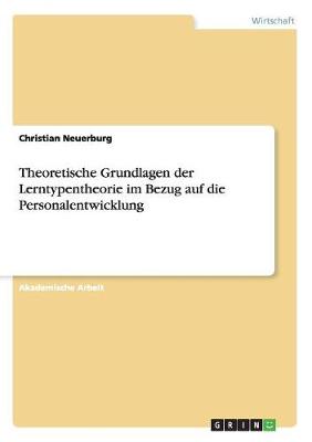 Theoretische Grundlagen Der Lerntypentheorie Im Bezug Auf Die Personalentwicklung (Paperback)
