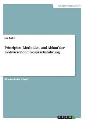 Prinzipien, Methoden Und Ablauf Der Motivierenden Gespr chsf hrung (Paperback)