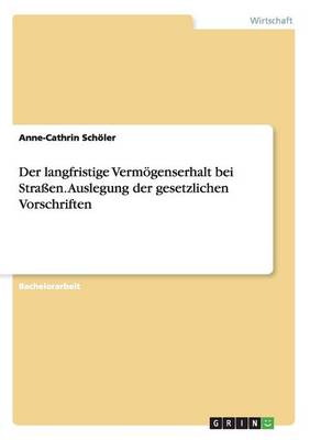 Der Langfristige Vermogenserhalt Bei Straen. Auslegung Der Gesetzlichen Vorschriften (Paperback)