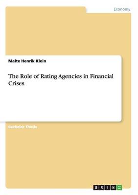 The Role of Rating Agencies in Financial Crises (Paperback)