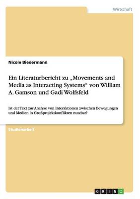 Ein Literaturbericht Zu "movements and Media as Interacting Systems Von William A. Gamson Und Gadi Wolfsfeld (Paperback)