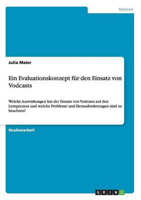 Ein Evaluationskonzept Fur Den Einsatz Von Vodcasts (Paperback)