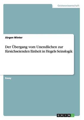 Der Ubergang Vom Unendlichen Zur Fursichseienden Einheit in Hegels Seinslogik (Paperback)