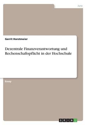 Dezentrale Finanzverantwortung Und Rechenschaftspflicht in Der Hochschule (Paperback)