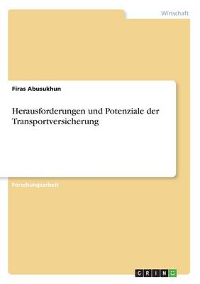 Herausforderungen Und Potenziale Der Transportversicherung (Paperback)