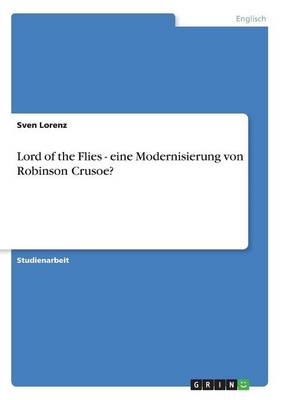 Lord of the Flies: Eine Modernisierung Von Robinson Crusoe? (Paperback)
