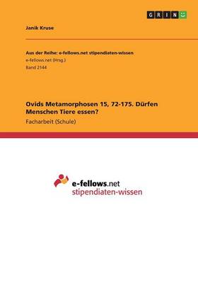 Ovids Metamorphosen 15, 72-175. D rfen Menschen Tiere Essen? (Paperback)
