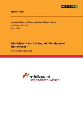 Die Schlacht Um Stalingrad. Wendepunkt Des Krieges? (Paperback)