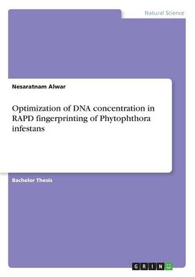 Optimization of DNA Concentration in Rapd Fingerprinting of Phytophthora Infestans (Paperback)