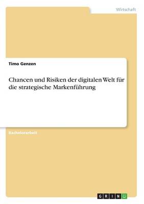 Chancen Und Risiken Der Digitalen Welt F r Die Strategische Markenf hrung (Paperback)