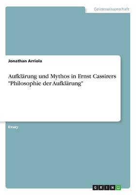 Aufkl rung Und Mythos in Ernst Cassirers Philosophie Der Aufkl rung (Paperback)