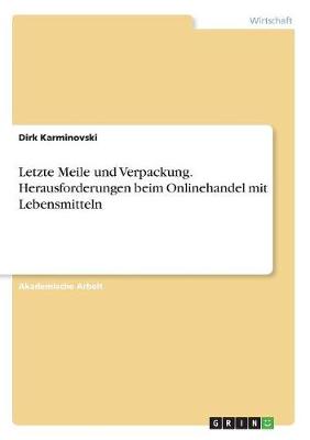 Letzte Meile Und Verpackung. Herausforderungen Beim Onlinehandel Mit Lebensmitteln (Paperback)