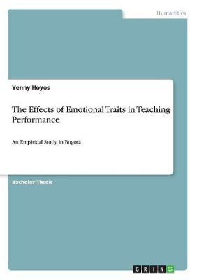 The Effects of Emotional Traits in Teaching Performance (Paperback)
