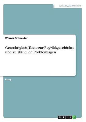 Gerechtigkeit. Texte Zur Begriffsgeschichte Und Zu Aktuellen Problemlagen (Paperback)