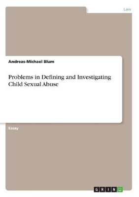 Problems in Defining and Investigating Child Sexual Abuse (Paperback)