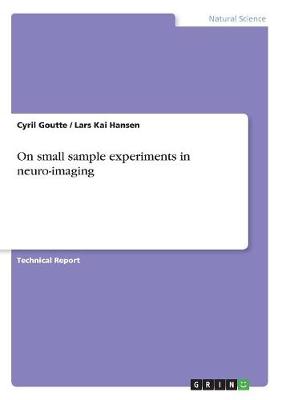 On Small Sample Experiments in Neuro-Imaging (Paperback)