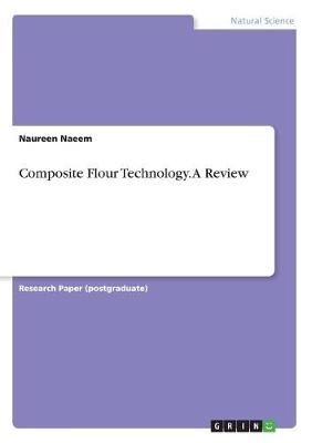 Composite Flour Technology. a Review (Paperback)