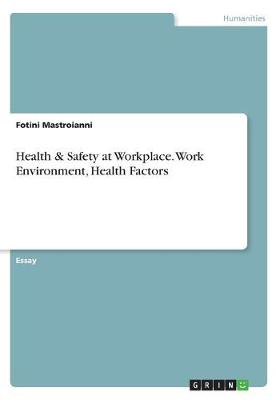 Health & Safety at Workplace. Work Environment, Health Factors (Paperback)