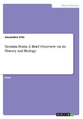 Yersinia Pestis. a Brief Overview on Its History and Biology (Paperback)