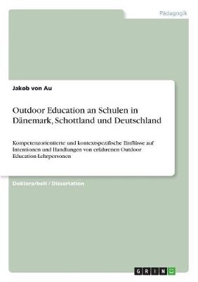 Outdoor Education an Schulen in Danemark, Schottland Und Deutschland (Paperback)