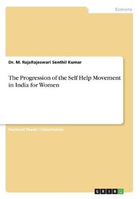 The Progression of the Self Help Movement in India for Women (Paperback)
