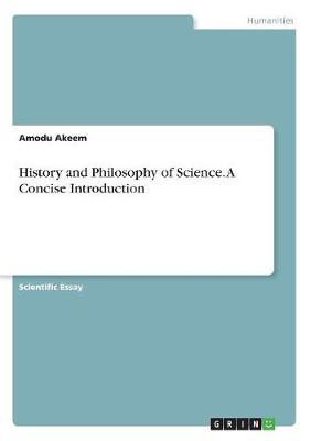 History and Philosophy of Science. a Concise Introduction (Paperback)