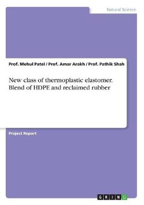 New Class of Thermoplastic Elastomer. Blend of Hdpe and Reclaimed Rubber (Paperback)