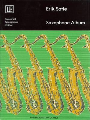 Erik Satie Saxophone Album: UE18508 (Sheet music)