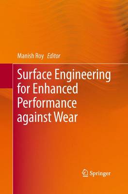 Surface Engineering for Enhanced Performance against Wear (Paperback)