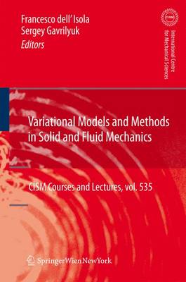 Variational Models and Methods in Solid and Fluid Mechanics - CISM International Centre for Mechanical Sciences 535 (Paperback)