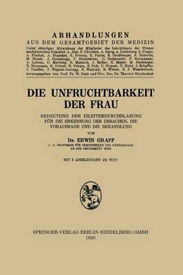 Die Unfruchtbarkeit Der Frau: Bedeutung Der Eileiterdurchblasung F�r Die Erkennung Der Ursachen, Die Voraussage Und Die Behandlung (Paperback)