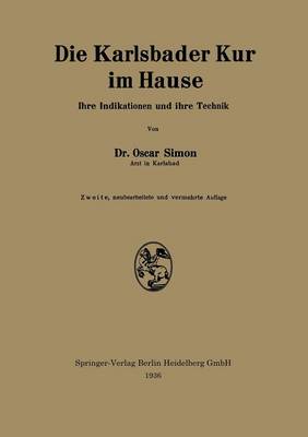 Die Karlsbader Kur Im Hause: Ihre Indikationen Und Ihre Technik (Paperback)