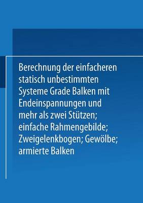 Kompendium Der Statik Der Baukonstruktionen: Zweiter Band Die Statisch Unbestimmten Systeme (Paperback)