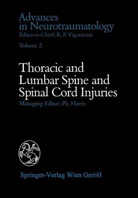 Thoracic and Lumbar Spine and Spinal Cord Injuries - Advances in Neurotraumatology 2 (Paperback)