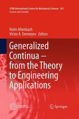 Generalized Continua - from the Theory to Engineering Applications - CISM International Centre for Mechanical Sciences 541 (Paperback)