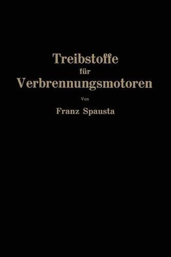 Treibstoffe F r Verbrennungsmotoren (Paperback)