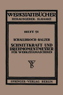 Schnittkraft-Und Drehmomentmesser F r Werkzeugmaschinen - Werkstattbucher 45 (Paperback)