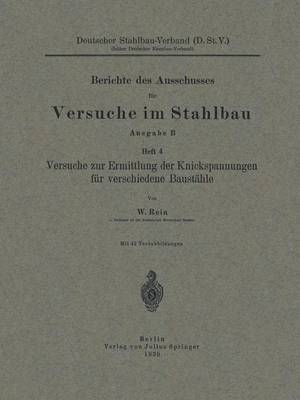 Versuche Zur Ermittlung Der Knickspannungen F r Verschiedene Baust hle - Berichte Des Deutschen Ausschusses Fur Stahlbau 4 (Paperback)