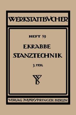 Stanztechnik: Dritter Teil Grundsatze F r Den Aufbau, Von Schnittwerkzeugen - Werkstattbucher 59 (Paperback)