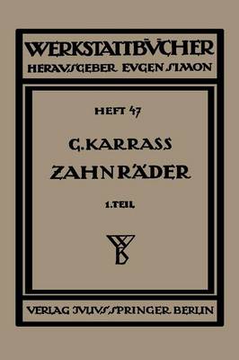 Zahnr der: Erster Teil: Aufzeichnen Und Berechnen - Werkstattbucher 47 (Paperback)
