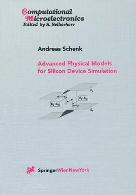 Advanced Physical Models for Silicon Device Simulation - Computational Microelectronics (Paperback)