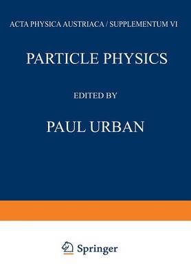 Particle Physics: Proceedings of the VIII. Internationale Universitatswochen fur Kernphysik 1969 der Karl-Franzens-Universitat Graz, at Schladming (Steiermark, Austria) 24th February-8th March 1969 - Few-Body Systems 6/1969 (Paperback)