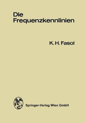 Die Frequenzkennlinien: Eine Einfuhrung in Die Grundlagen Des Frequenzkennlinien-Verfahrens Und Dessen Anwendungen in Der Regelungstechnik (Paperback)