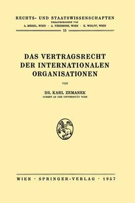 Das Vertragsrecht Der Internationalen Organisationen - Rechts- Und Staatswissenschaften 15 (Paperback)