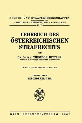 Lehrbuch Des Osterreichischen Strafrechts: Teil 2: Besonderer Teil - Rechts- Und Staatswissenschaften 12/2 (Paperback)