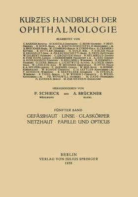 Gef�sshaut - Linse Glask�rper - Netƶhaut Papille Und Opticus - Kurzes Handbuch Der Ophthalmologie 5 (Paperback)